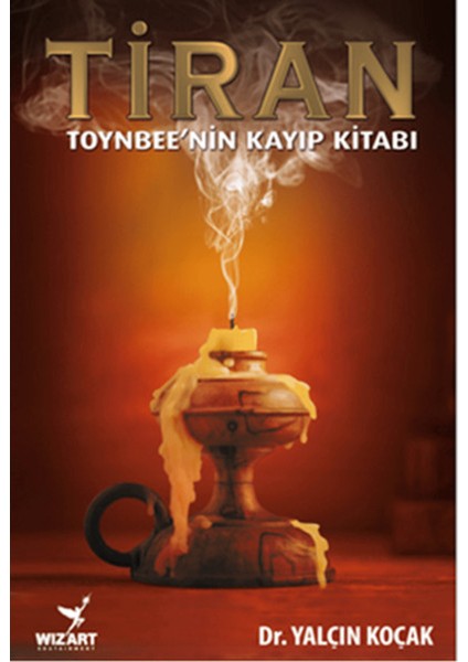 Tiran - Toynbee'nin Kayıp Kitabı