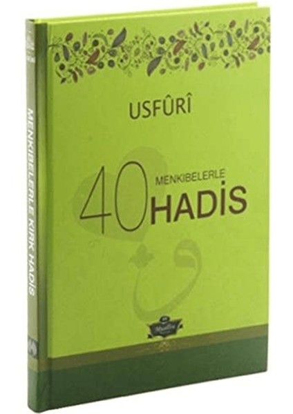 Menkıbelerle 40 Hadis / Usfuri