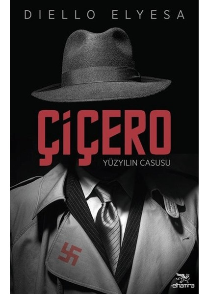 Çiçero - Yüzyılın Casusu