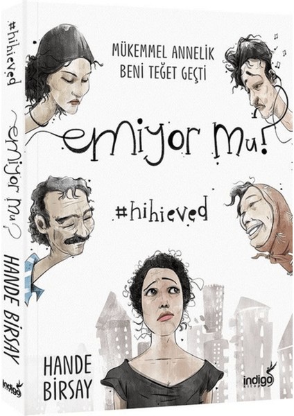 Emiyor Mu? - Mükemmel Annelik Beni Teğet Geçti