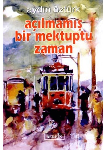 Açılmamış Bir Mektuptu Zaman