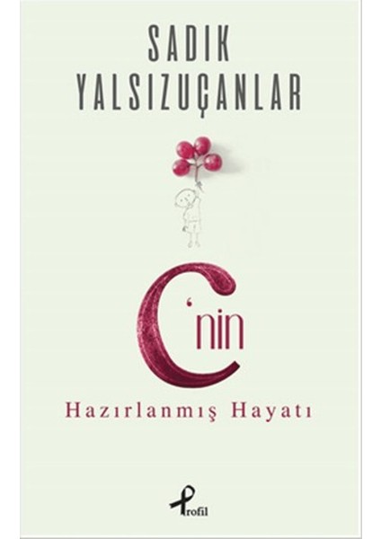C’nin Hazırlanmış Hayatı