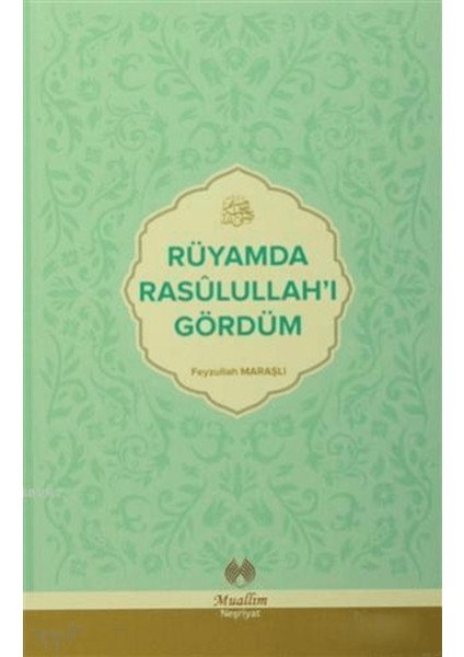 Rüyamda Rasulullah'ı Gördüm