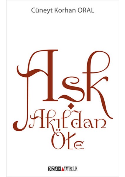 Aşk Akıldan Öte