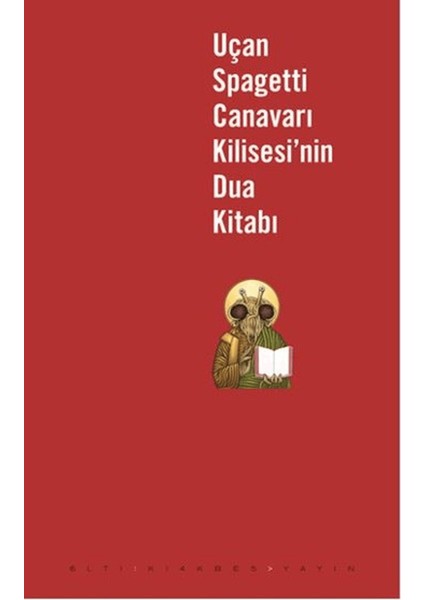 Uçan Spagetti Canavarı Kilisesi’nin Dua Kitabı