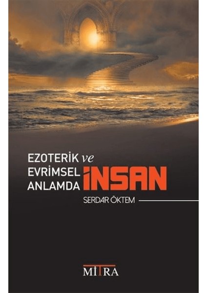 Ezoterik ve Evrimsel Anlamda Insan