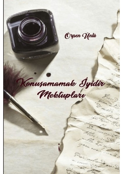 Konuşamamak Iyidir Mektupları