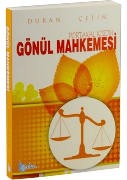 Gönül Mahkemesi Portakal Kızım