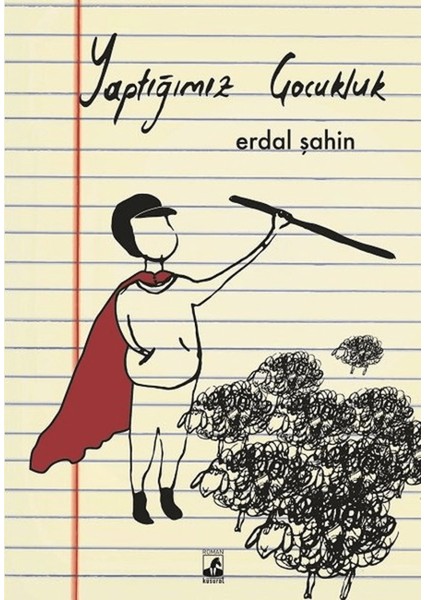 Yaptığımız Çocukluk