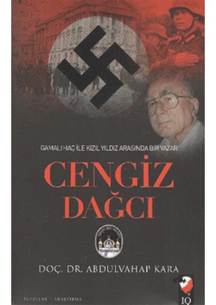 Gamalı Haç Ile Kızıl Arasında Bir Yazar: Cengiz Dağcı