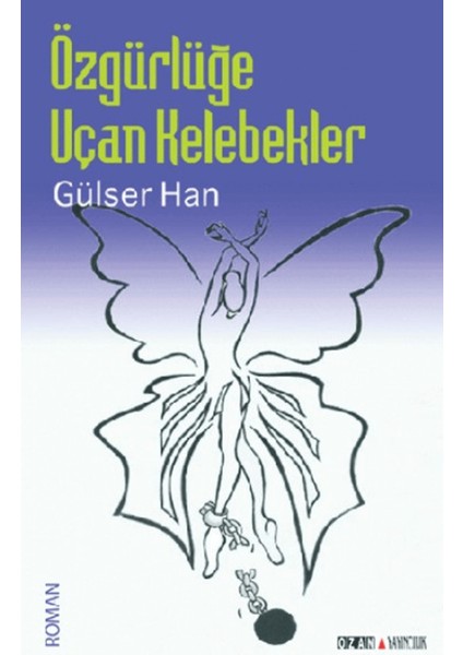 Özgürlüğe Uçan Kelebekler