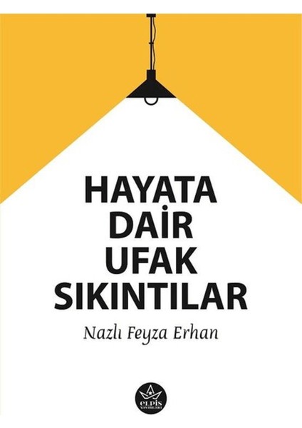 Hayata Dair Ufak Sıkıntılar
