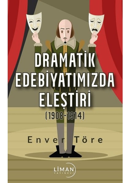 Dramatik Edebiyatımızda Eleştiri (1908-1914)