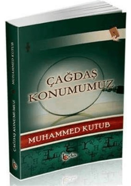 Çağdaş Konumumuz