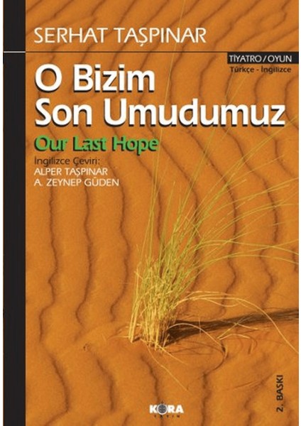 O Bizim Son Umudumuz