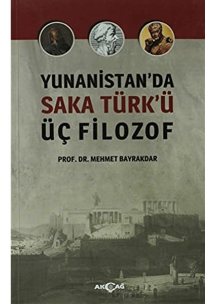 Yunanistan'da Saka Türk'ü Üç Filozof