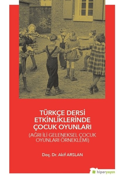 Türkçe Dersi Etkinliklerinde Çocuk Oyunları