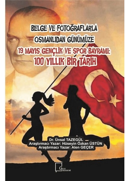 Belge ve Fotoğraflarla Osmanlıdan Günümüze 19 Mayıs Gençlik ve Spor Bayramı: 100 Yıllık Bir Tarih