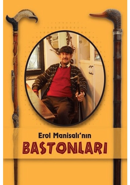 Erol Manisalı'nın Bastonları