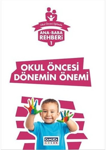 Ana Baba Rehberi 1 - Okul Öncesi Dönemin Önemi