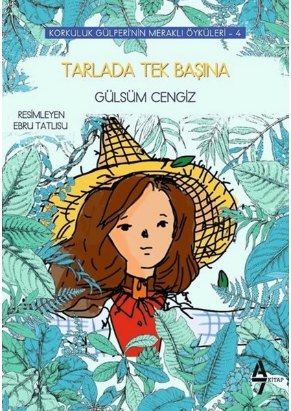 Tarlada Tek Başına - Korkuluk Gülperi'nin Meraklı Öyküleri 4