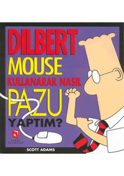 Dilbert Mouse Kullanarak Nasıl Pazu Yaptım?