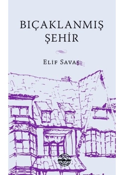 Bıçaklanmış Şehir