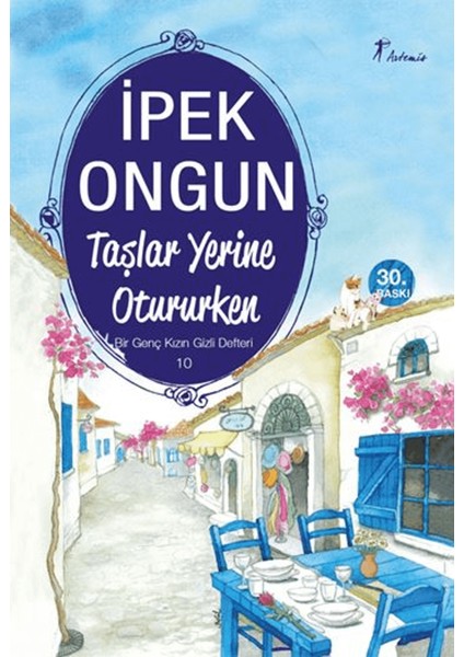 Taşlar Yerine Otururken - Bir Genç Kızın Gizli Defteri 10