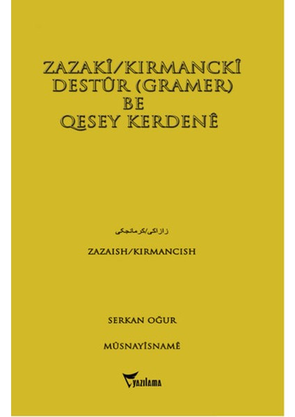 Zazaki/kırmancki Destur (Gramer) Be Qesey Kerdene