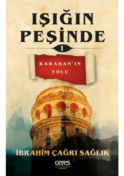 Işığın Peşinde 1 - Karahan’ın Yolu
