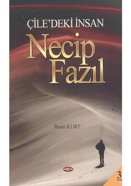 Çile’deki Insan Necip Fazıl