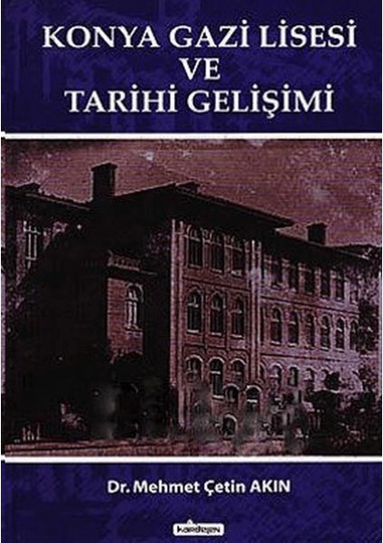 Konya Gazi Lisesi ve Tarihi Gelişimi