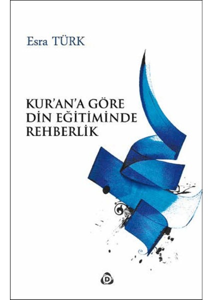 Kur'an'a Göre Din Eğitiminde Rehberlik