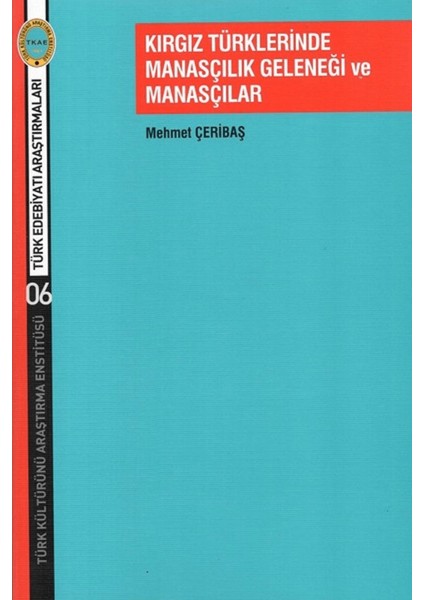 Kırgız Türklerinde Manasçılık Geleneği ve Manasçılar