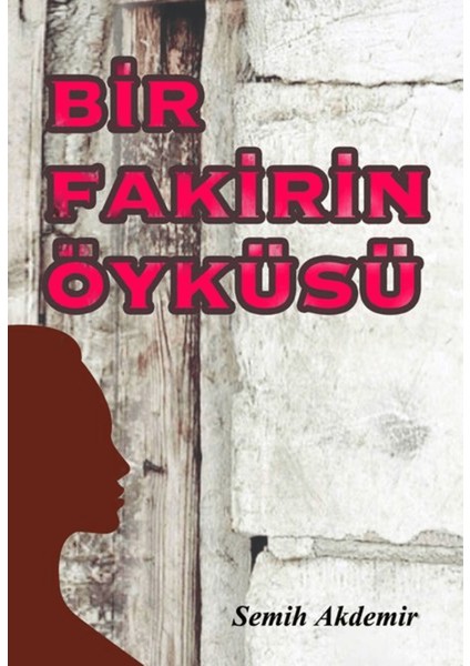 Bir Fakirin Öyküsü