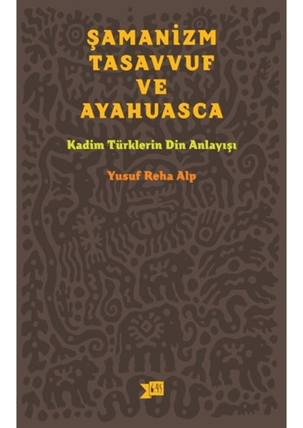 Şamanizm, Tasavvuf ve Ayahuasca