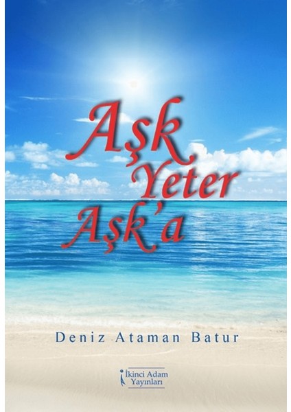 Aşk Yeter Aşk'a