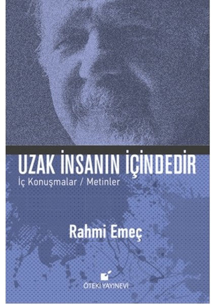 Uzak Insanın Içindedir