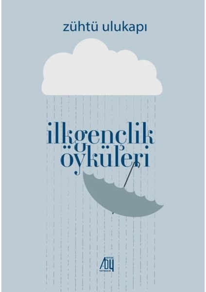 Ilk Gençlik Öyküleri