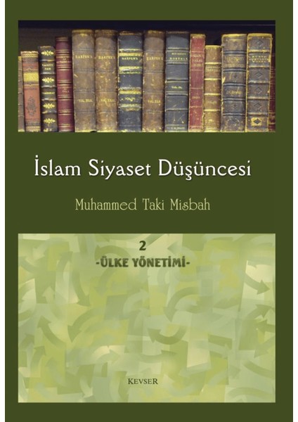 Islam Siyaset Düşüncesi 2 - Ülke Yönetimi