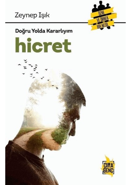 Hicret - Doğru Yolda Kararlıyım