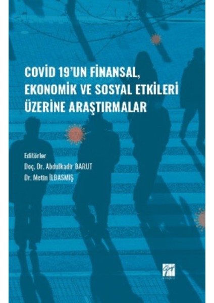 Covid-19' Un Finansal, Ekonomik ve Sosyal Etkileri Üzerine Araştırmalar