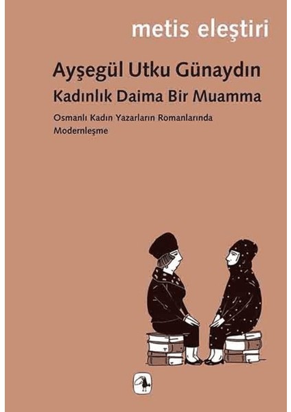 Kadınlık Daima Bir Muamma
