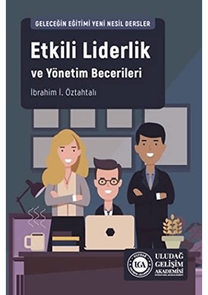 Etkili Liderlik ve Yönetim Becerileri