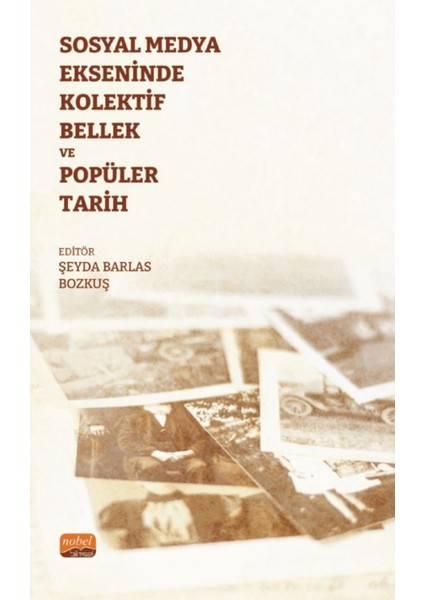 Sosyal Medya Ekseninde Kolektif Bellek ve Popüler Tarih