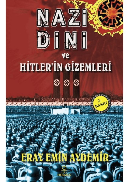 Nazi Dini ve Hitler’in Gizemleri