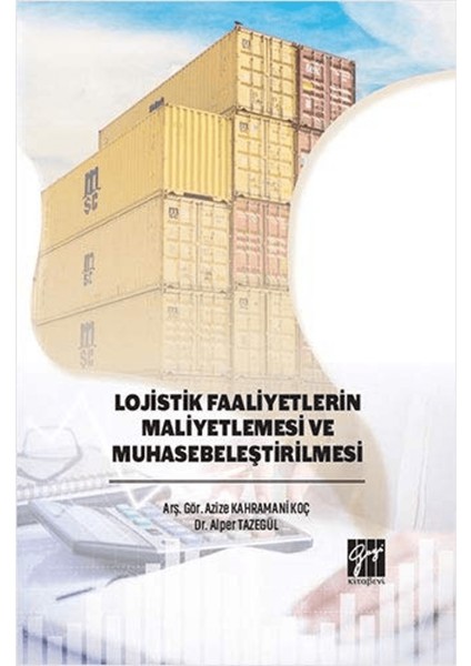 Lojistik Faaliyetlerin Maliyetlemesi ve Muhasebeleştirilmesi