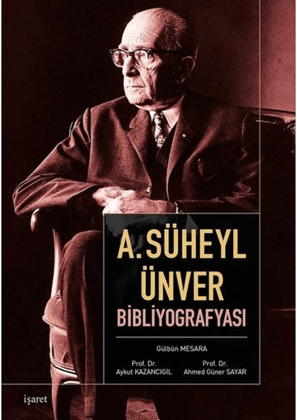 A. Süheyl Ünver Bibliyografyası