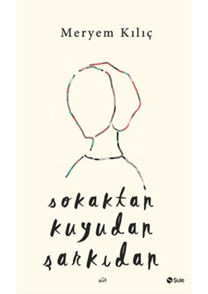 Sokaktan Kuyudan Şarkıdan