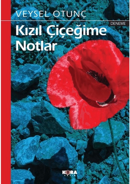 Kızıl Çiçeğime Notlar